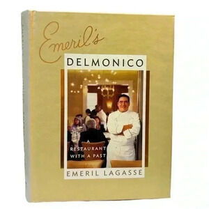 Emeril's Delmonico : A Restaurant with a Past - 1st Edition